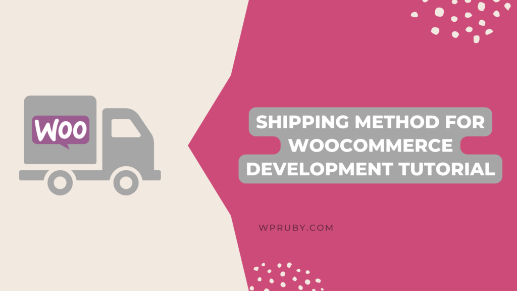 Shipping Method for Development Tutorial WPRuby