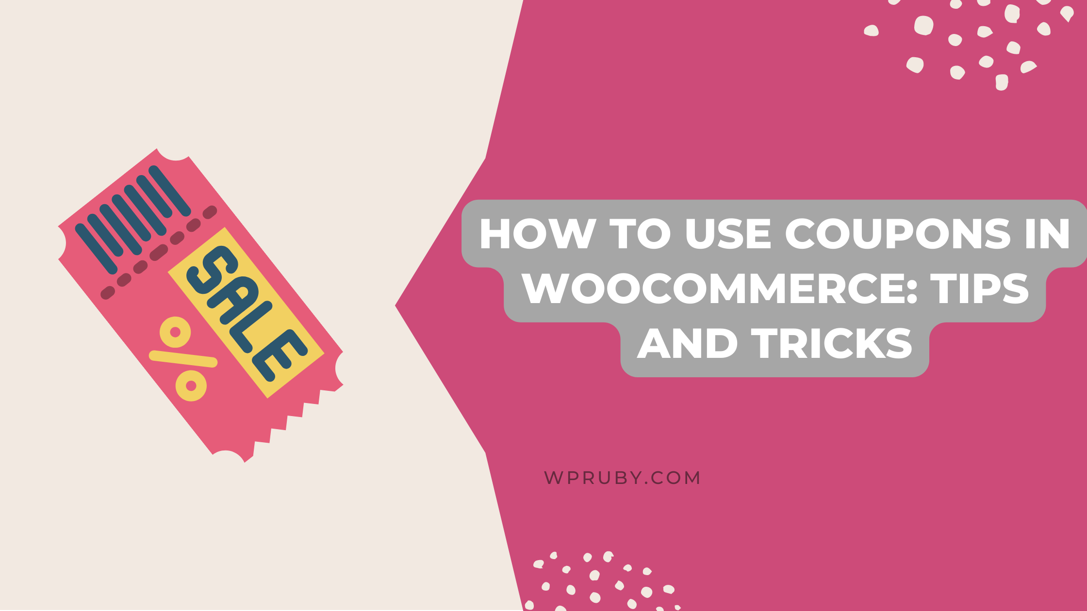 How to Use Coupons in WooCommerce: Tips and Tricks