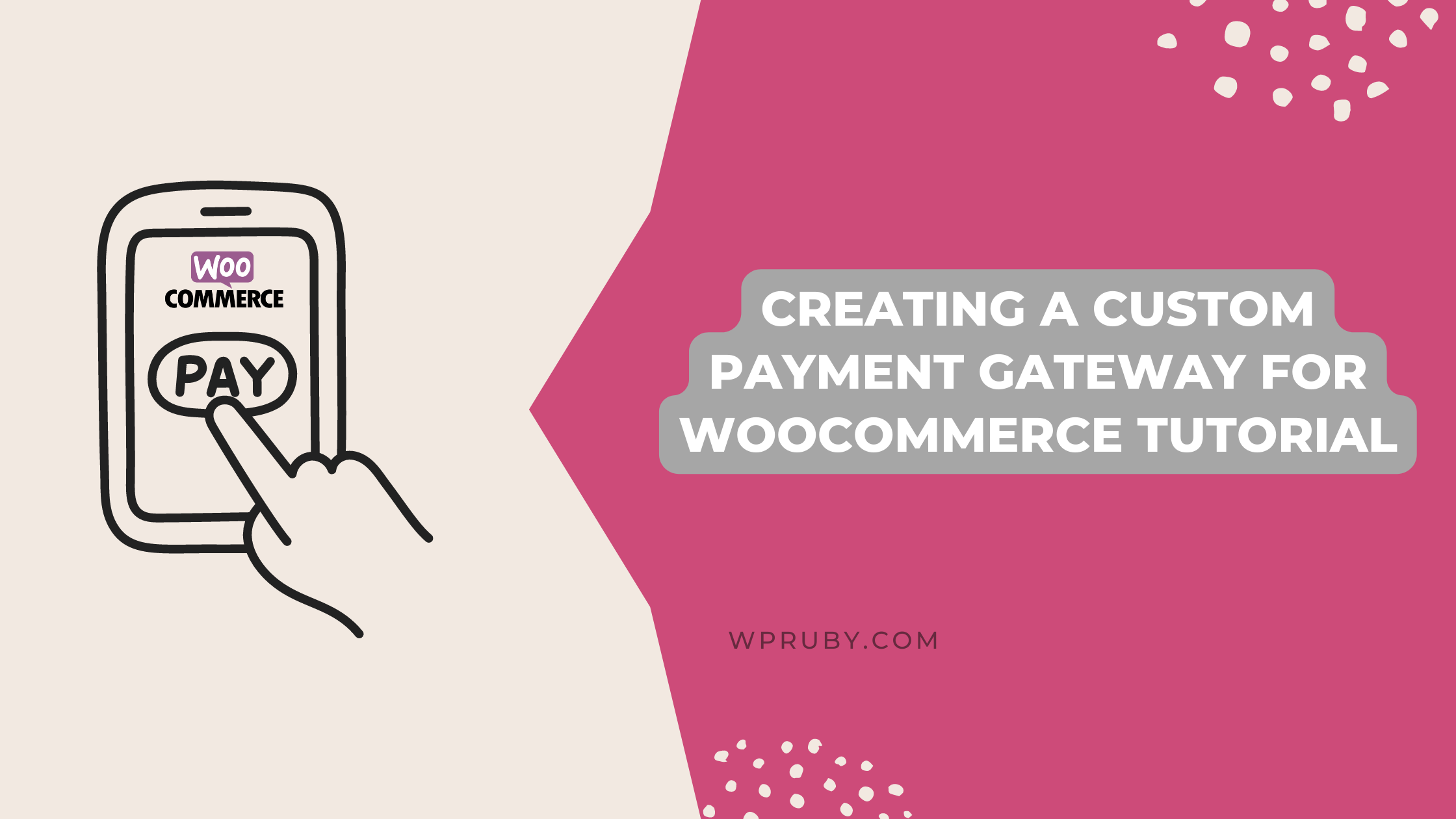 Tutorial: Custom Payment Gateway for WooCommerce - WPRuby