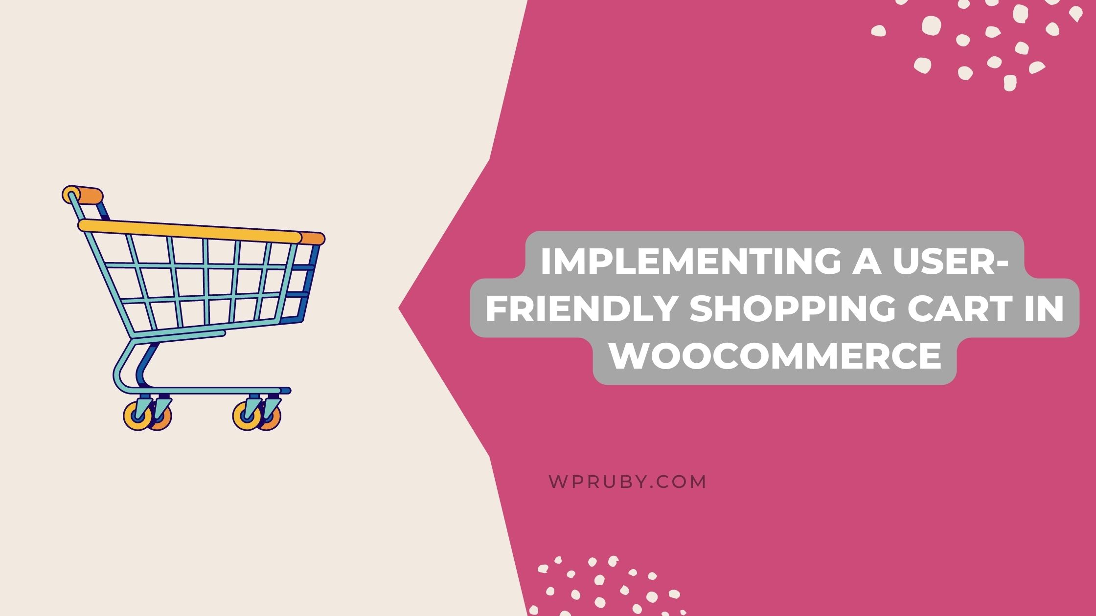 Implementing a User-friendly Shopping Cart in WooCommerce