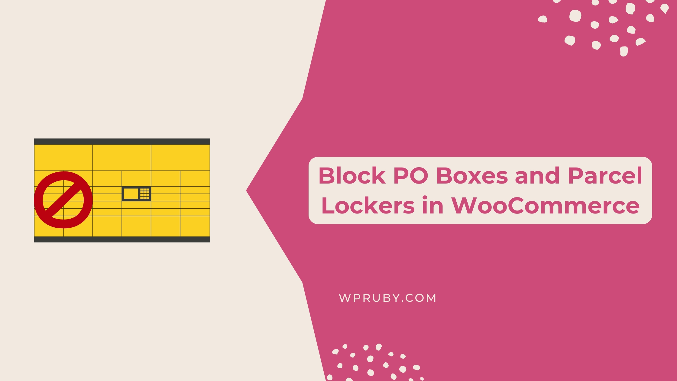 How to Block PO Boxes and Parcel Lockers in WooCommerce