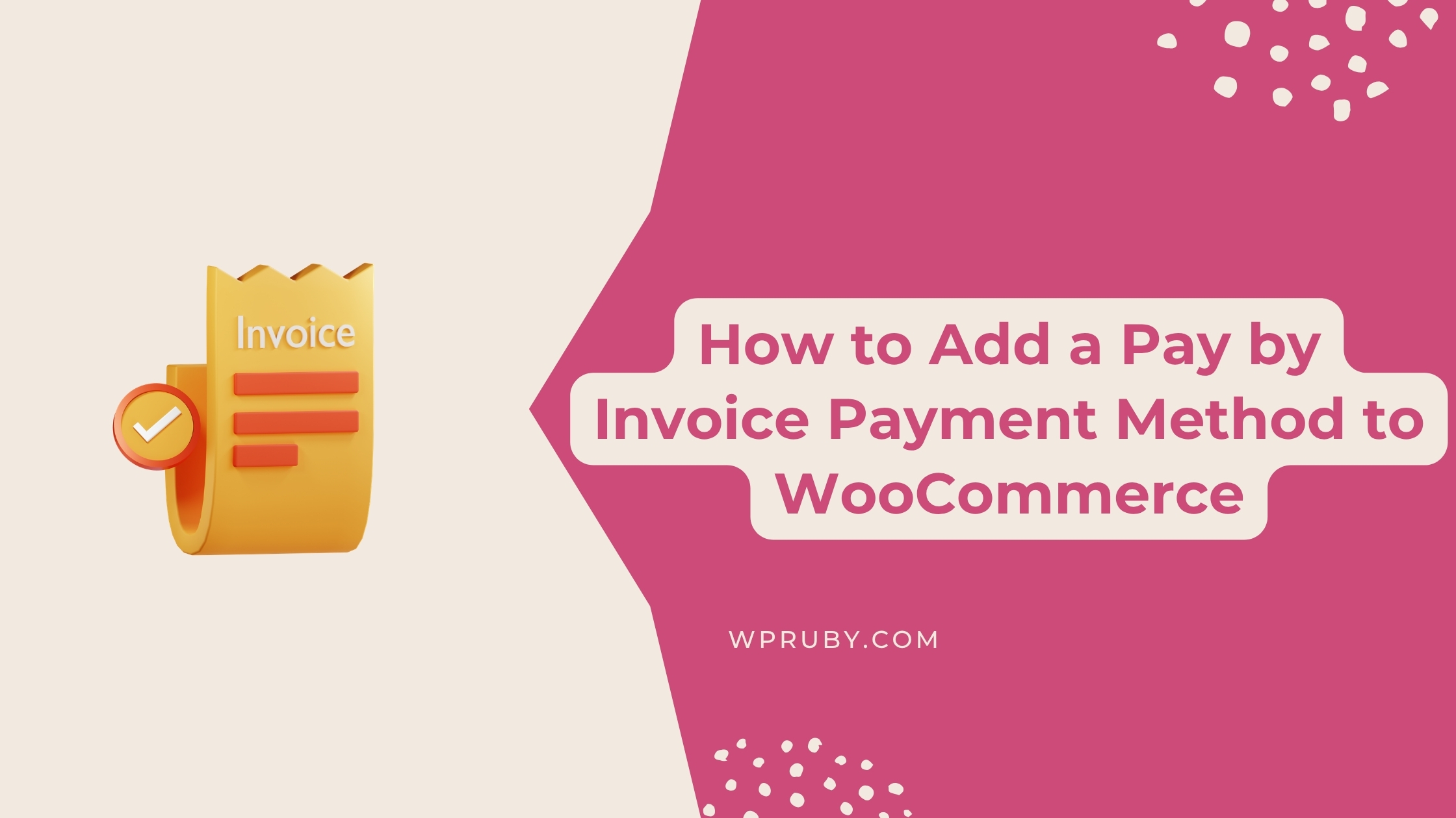 How to Add a Pay by Invoice Payment Method to WooCommerce
