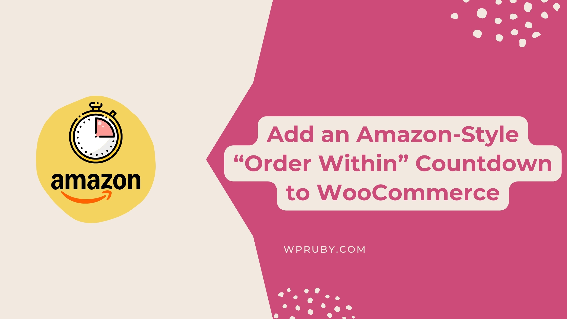 How to Add an Amazon-Style “Order Within” Countdown to WooCommerce