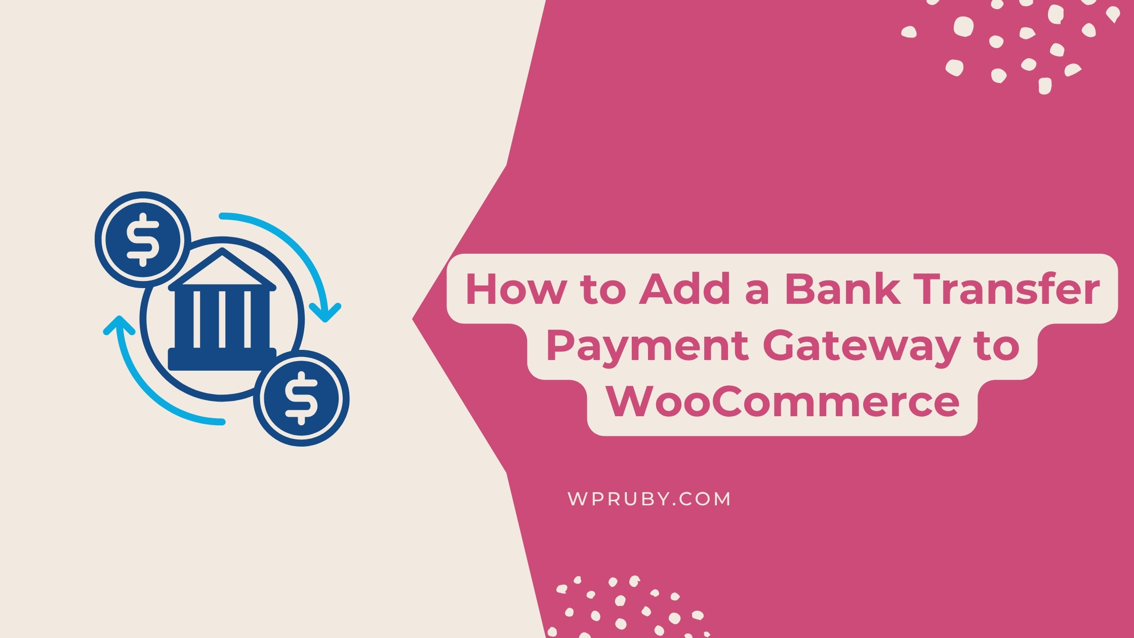 How to Add a Bank Transfer Payment Gateway to WooCommerce
