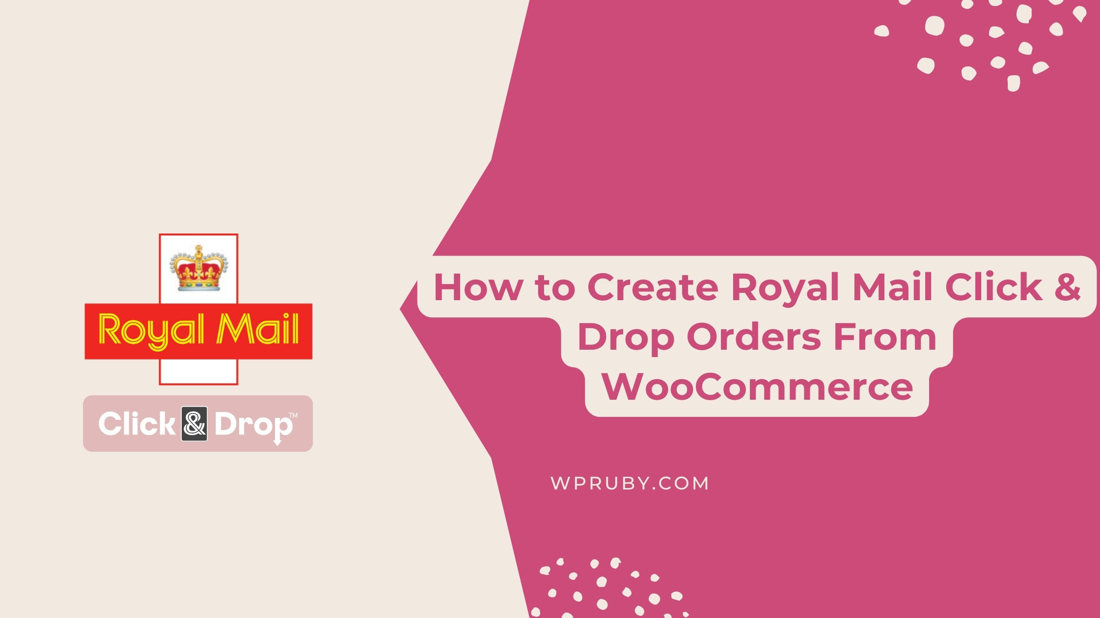 How to Create Royal Mail Click & Drop Orders From WooCommerce
